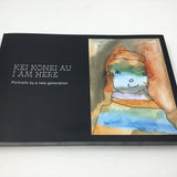 Kei Konei Au - I am Here Portrait Book
