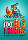 A Tiny Book of 100 Big Things in Aotearoa New Zealand