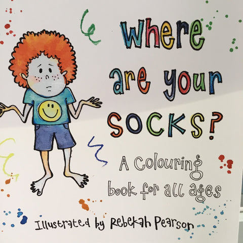 Where are your Socks? by Rebekah Pearson